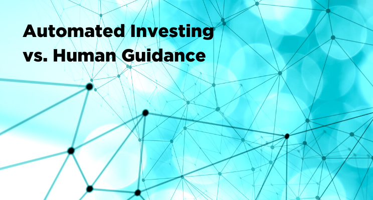 Automated Investing vs. Human Guidance