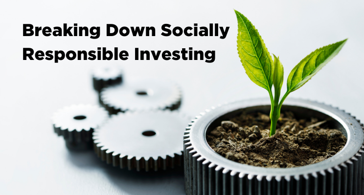 Breaking Down Socially Responsible Investing